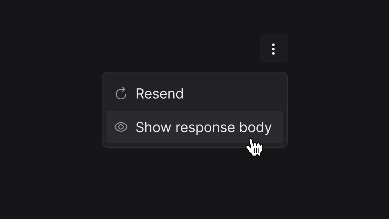 Show response body option of a webhook attempt in the webhook event details dialog